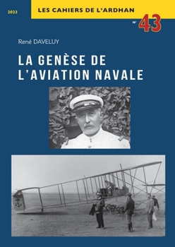 Paperback La genèse de l'Aviation navale [French] Book