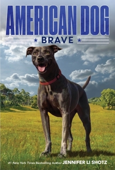 Brave - Book #1 of the American Dog