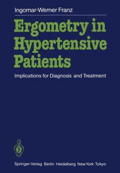 Paperback Ergometry in Hypertensive Patients: Implications for Diagnosis and Treatment Book
