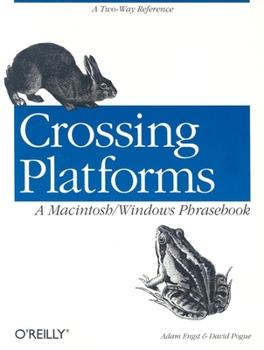 Paperback Crossing Platforms a Macintosh/Windows Phrasebook: A Dictionary for Strangers in a Strange Land Book