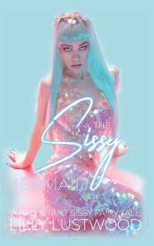 Paperback The Sissy Mermaid: A Forced Sissy Fairy Tale Book