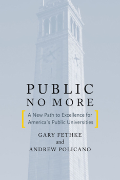 Hardcover Public No More: A New Path to Excellence for Americaas Public Universities Book