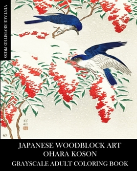 Paperback Japanese Woodblock Art: Ohara Koson Grayscale Adult Coloring Book