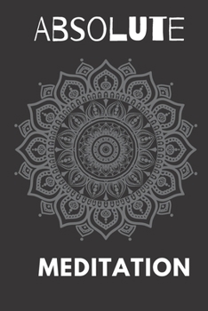 Paperback Absolute meditation: yoga Samadhi Unity of Consciousness and Existence Book