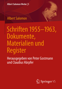 Schriften 1955 - 1963: Mit Gesamtregister. Herausgegeben Von Peter Gostmann Und Claudius Härpfer