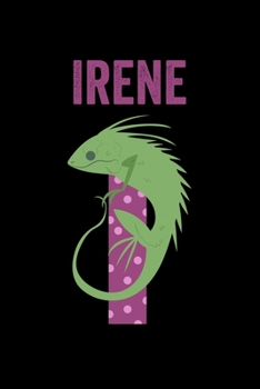 Irene: Journal (Diary, Notebook) Personalized Custom Name Alphabet Iguana Birthday Gift for Girls