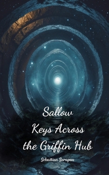 Paperback Sallow Keys Across the Griffin Hub Book