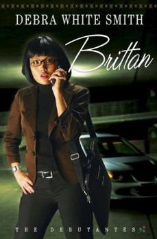 Brittan (The Debutantes #3) - Book #3 of the Debutantes