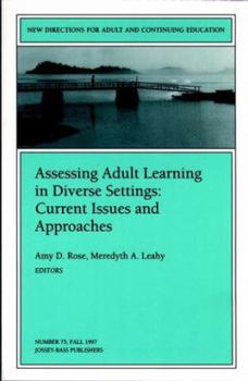 Paperback Assessing Adult Learning in Diverse Settings: Current Issues and Approaches: New Directions for Adult and Continuing Education, Number 75 Book