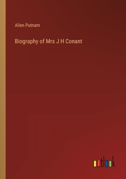 Paperback Biography of Mrs J H Conant Book