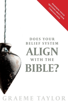 Paperback Does Your Belief System Align With The Bible Book