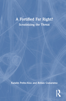 Hardcover A Fortified Far Right?: Scrutinizing the Threat Book