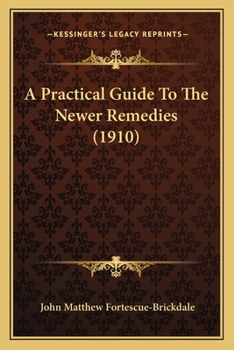 Paperback A Practical Guide To The Newer Remedies (1910) Book