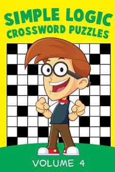 Paperback Simple Logic Crossword Puzzles Volume 4 Book