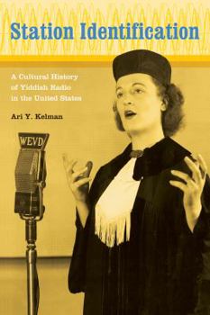 Hardcover Station Identification: A Cultural History of Yiddish Radio in the United States Book