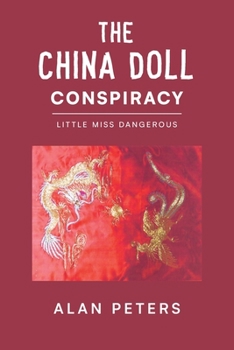 Paperback The China Doll Conspiracy: Little Miss Dangerous Book