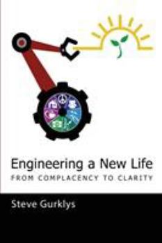 Paperback Engineering a New Life: From Complacency to Clarity Book