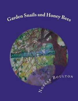 Paperback Garden Snails and Honey Bees Book