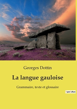 Paperback La langue gauloise: Grammaire, texte et glossaire [French] Book