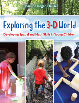 Paperback Exploring the 3-D World: Developing Spatial and Math Skills in Young Children Book