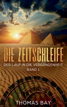 Paperback Die Zeitschleife: Der Lauf in die Vergangenheit [German] Book