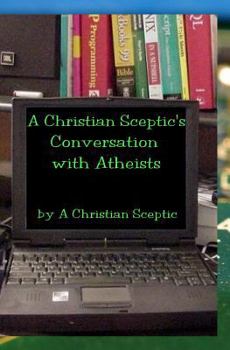 Paperback A Christian Sceptic's Conversation With Atheists Book