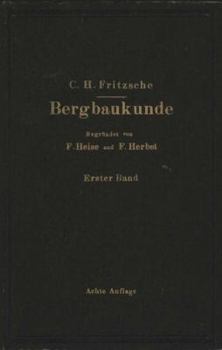 Paperback Lehrbuch Der Bergbaukunde: Mit Besonderer Berücksichtigung Des Steinkohlenbergbaues [German] Book