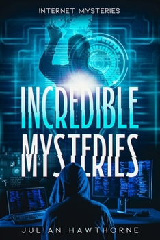 Paperback Incredible Mysteries: Internet Mysteries Book