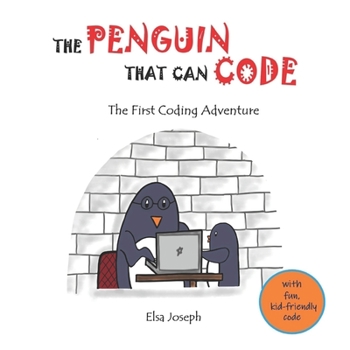 Paperback The Penguin That Can Code: The First Coding Adventure Book