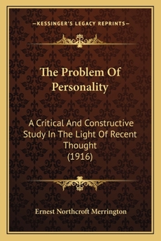 Paperback The Problem Of Personality: A Critical And Constructive Study In The Light Of Recent Thought (1916) Book