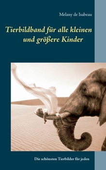 Paperback Tierbildband für alle kleinen und größeren Kinder [German] Book