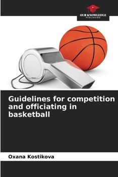 Paperback Guidelines for competition and officiating in basketball Book