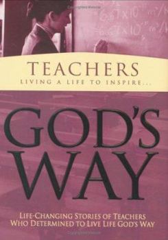Hardcover God's Way for Teachers: Living a Life to Inspire Book