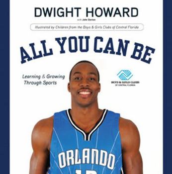 Hardcover All You Can Be: Learning & Growing Through Sports Book