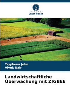 Paperback Landwirtschaftliche Überwachung mit ZIGBEE [German] Book