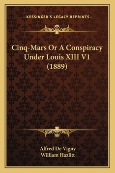 Paperback Cinq-Mars Or A Conspiracy Under Louis XIII V1 (1889) Book