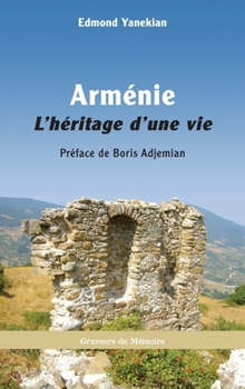 Paperback Armenie: L Heritage D Une Vie [French] Book