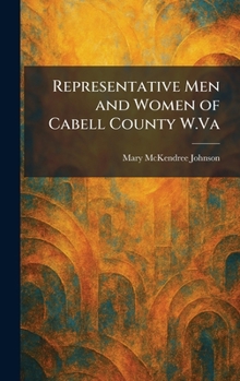 Hardcover Representative Men and Women of Cabell County W.Va Book