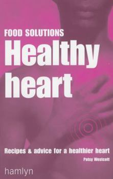 Paperback Healthy Heart : Recipes and Advice for a Healthier Heart Book