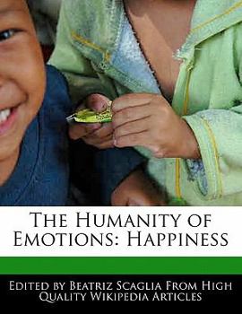Paperback The Humanity of Emotions: Happiness Book