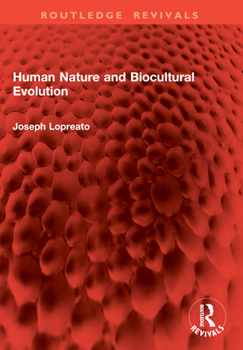 Paperback Human Nature and Biocultural Evolution Book