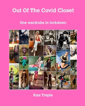 Paperback Out of the covid closet: One wardrobe in Lock down Book