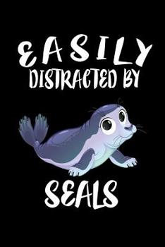 Paperback Easily Distracted By Seals: Animal Nature Collection Book