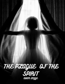 Paperback The Plague of The Spirit Book