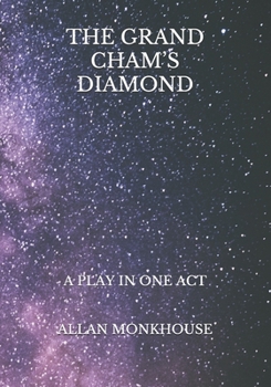 Paperback The Grand Cham's Diamond: A Play In One Act Book