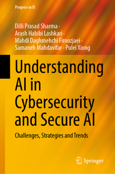 Hardcover Understanding AI in Cybersecurity and Secure AI: Challenges, Strategies and Trends Book