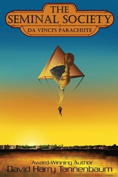 The Seminal Society - da Vinci's Parachute