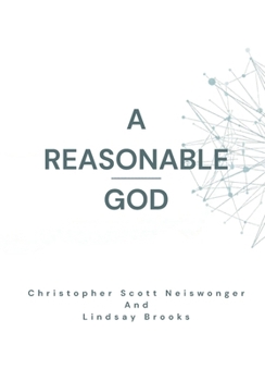 A Reasonable God: God, Logic and the Christian in Contemporary Theology