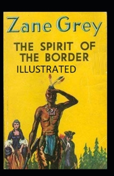 The Spirit of the Border Illustrated