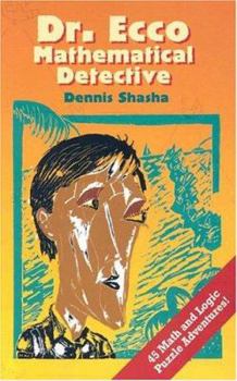 Paperback Dr. Ecco: Mathematical Detective (Codes, Puzzles, and Conspiracy) Book